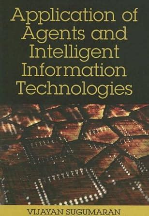 Application of Agents And Intelligent Information Technologies Reader