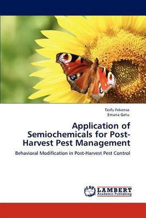 Application of Semiochemicals for Post-Harvest Pest Management Behavioral Modification in Post-Harve PDF