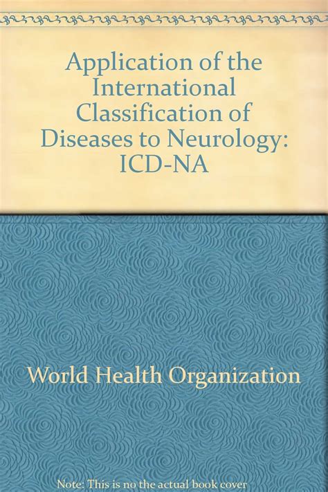 Application of the International Classification of Diseases to Neurology Kindle Editon