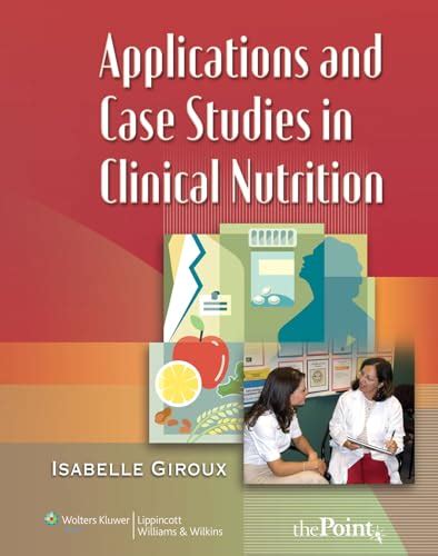 Applications and Case Studies in Clinical Nutrition Reader