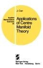 Applications of Centre Manifold Theory 1st Edition Reader