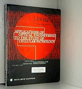 Applications of Optical Engineering to the Study of Cellular Pathology Kindle Editon