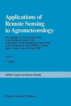 Applications of Remote Sensing to Agrometeorology 1st Edition Doc