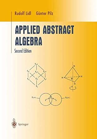 Applied Abstract Algebra Undergraduate Text in Mathematics Series 1st Edition Kindle Editon