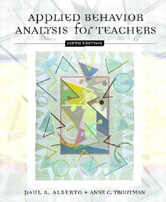 Applied Behavior Analysis for Teachers 6th Edition Doc