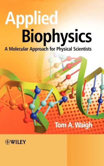Applied Biophysics A Molecular Approach for Physical Scientists Reader