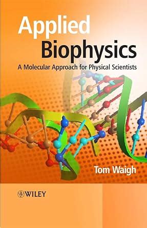 Applied Biophysics A Molecular Approach for Physical Scientists Epub