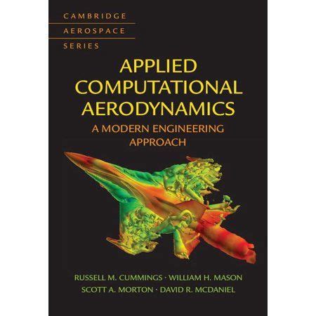 Applied Computational Aerodynamics A Modern Engineering Approach Cambridge Aerospace Series Doc