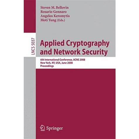 Applied Cryptography and Network Security 6th International Conference, ACNS 2008, New York, NY, USA Epub
