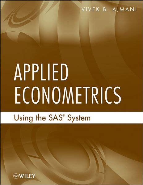 Applied Econometrics Using the SAS System Doc