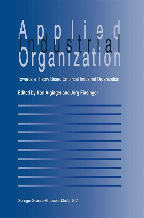 Applied Industrial Organization Towards a Theory-Based Empirical Industrial Organization PDF