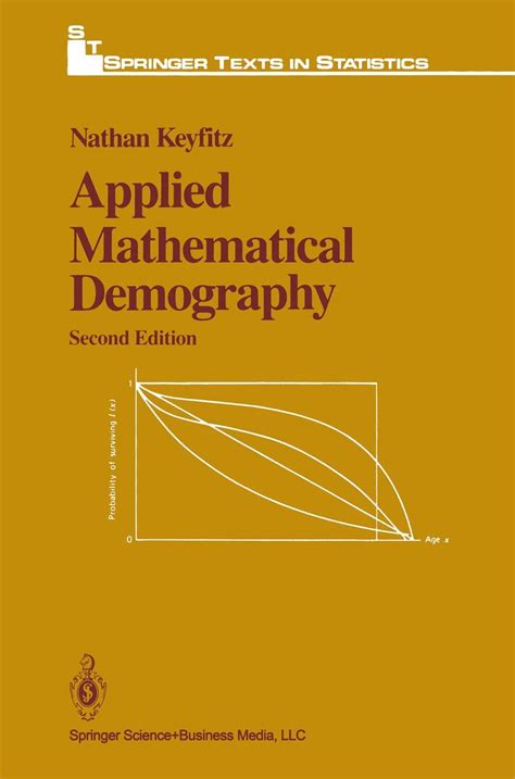 Applied Mathematical Demography Texts in Statistics Ser. 2nd Edition Doc