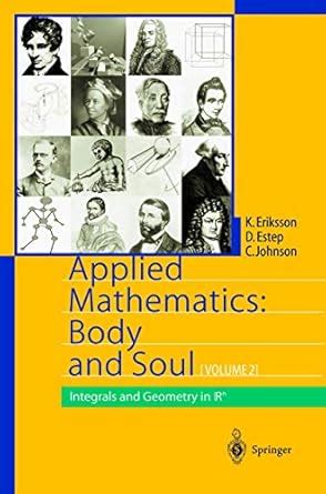 Applied Mathematics Body and Soul, Vol. 2 Integrals and Geometry in Rn 1st Edition PDF