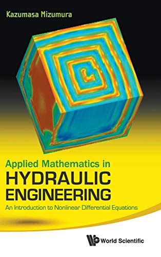 Applied Mathematics in Hydraulic Engineering An Introduction to Nonlinear Differential Equations Doc