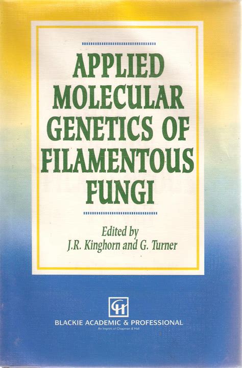 Applied Molecular Genetics of Filamentous Fungi 1st Edition PDF
