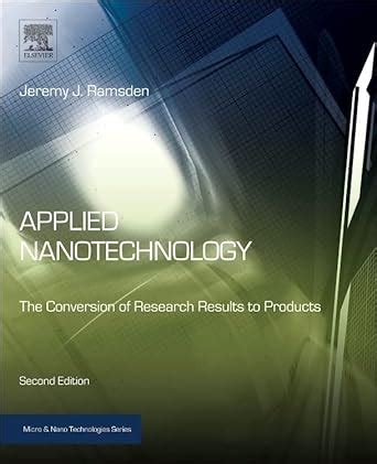 Applied Nanotechnology The Conversion of Research Results to Products 2nd Edition Reader