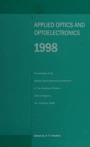 Applied Optics and Optoelectronics, 1996 Proceedings of The Applied Optics Divisional Conference of Reader