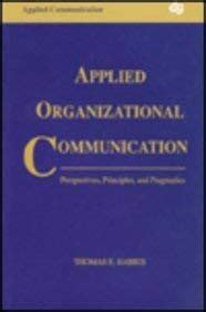 Applied Organizational Communication Perspectives, Principles and Pragmatics Doc