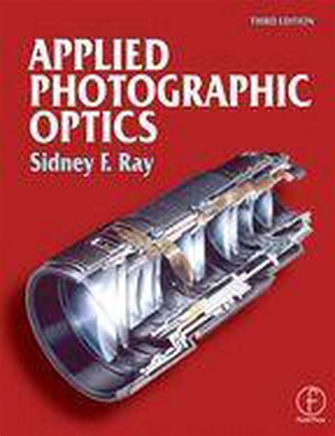 Applied Photographic Optics Sidney Ray Ebook Doc