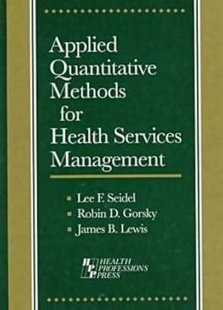 Applied Quantitative Methods for Health Services Management Kindle Editon