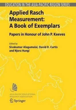 Applied Rasch Measurement A Book of Exemplars : Papers in Honour of John P. Keeves 1st Edition PDF