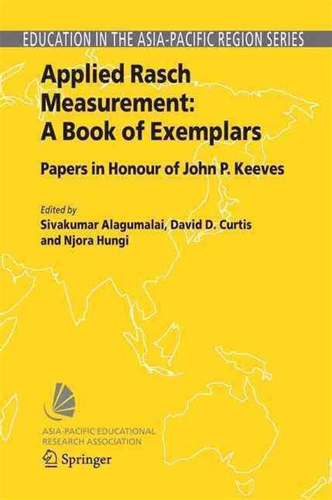 Applied Rasch Measurement A Book of Exemplars : Papers in Honour of John P. Keeves 1st Edition PDF