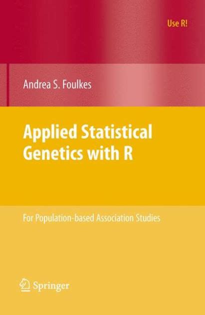 Applied Statistical Genetics with R For Population-based Association Studies 1st Edition PDF