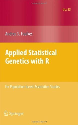 Applied Statistical Genetics with R For Population-based Association Studies 1st Edition PDF