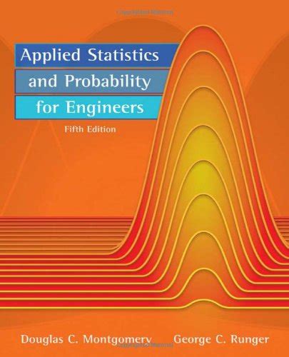 Applied Statistics and Probability for Engineers, Student Solutions Manual 5th Edition Kindle Editon