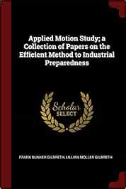 Applied motion study a collection of papers on the efficient method to industrial preparedness PDF