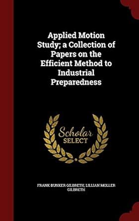 Applied motion study a collection of papers on the efficient method to industrial preparedness PDF