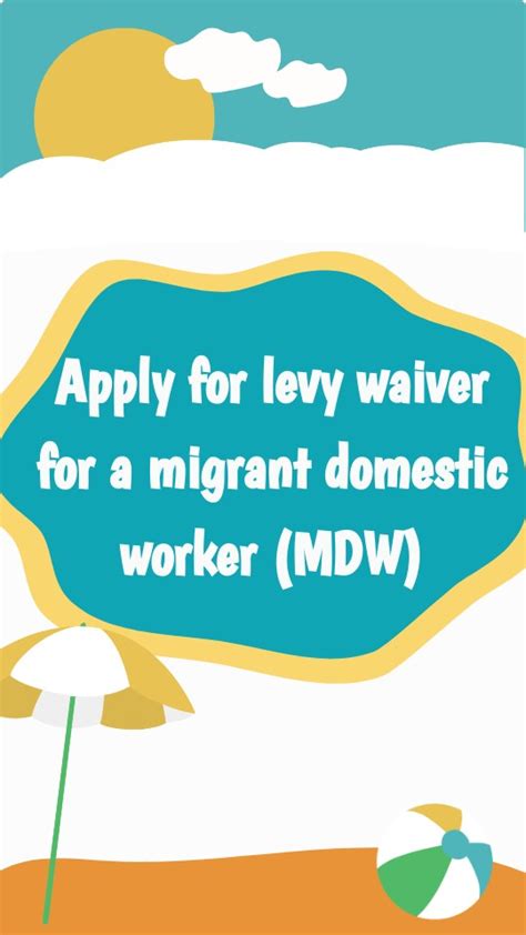 Apply for Levy Waiver for a Foreign Domestic Worker: 2025 Guide