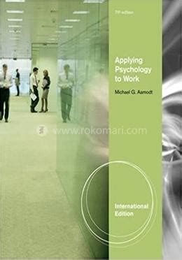 Applying Psychology To Work. By Michael Aamodt Doc