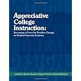 Appreciative College Instruction Becoming a Force for Positive Change in Student Success Courses PDF