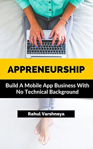 Appreneurship Build A Mobile App Business With No Technical Background Kindle Editon