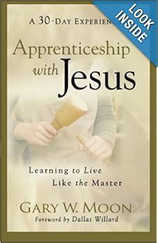 Apprenticeship with Jesus Learning to Live Like the Master Reader