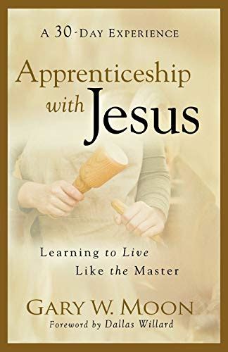 Apprenticeship with Jesus Learning to Live Like the Master PDF