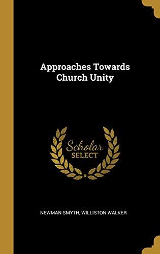 Approaches Towards Church Unity Reader