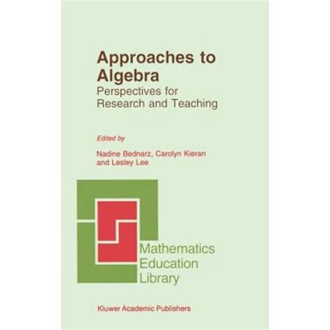 Approaches to Algebra Perspectives for Research and Teaching 1st Edition PDF