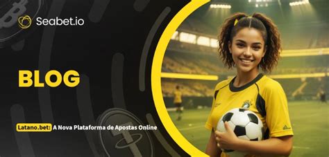 Apresentando a Latano Bet: Sua Portal de Apostas Seguro e Confiável