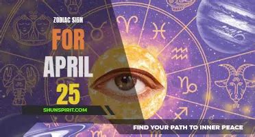 April 25: Unraveling the Secrets of the Zodiac Sign