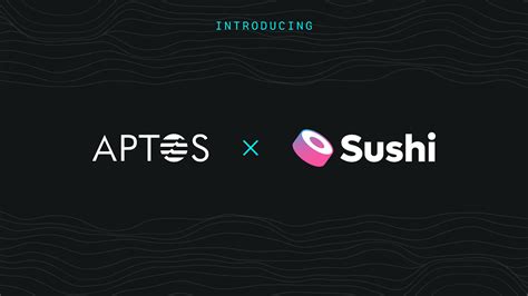 Aptos Sushi: The Ultimate Guide to the Revolutionary Blockchain Platform