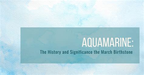 Aquamarine's History and Cultural Significance