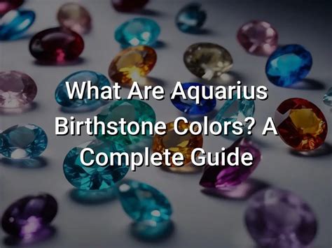 Aquarius Birthstone: A Comprehensive Guide to the Gemstone of Independence