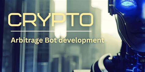 Arbitrage Bots Crypto: The Ultimate Guide to Automated Profit-Making