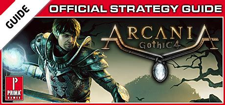 Arcania Gothic 4 Prima Official Game Guide Prima Official Game Guides Reader