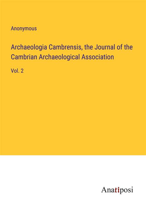 Archaeologia Cambrensis The Journal Of The Cambrian Archaeological Association Volume 2 Reader