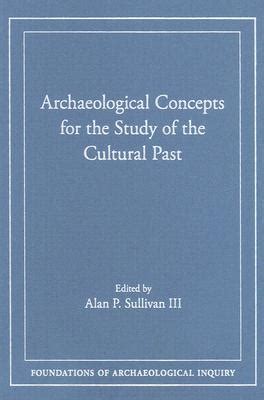 Archaeological Concepts for the Study of the Cultural Past Doc
