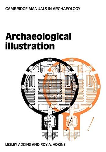 Archaeological Illustration Cambridge Manuals in Archaeology PDF