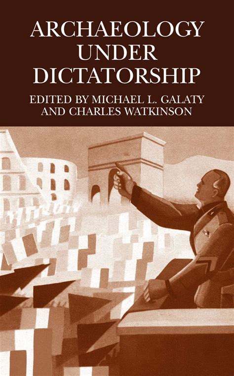 Archaeology Under Dictatorship 1st Edition Doc